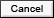 Cancel
